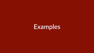 Examples 
 