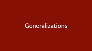 GeneralizaHons 
 