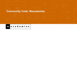 Community Code: Macadamian




Confidential   11/2/11                 1
 