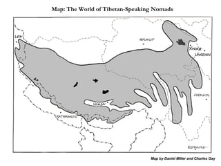 Map: The World of Tibetan-Speaking Nomads Map by Daniel Miller and Charles Gay 