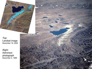 Top:  Landsat image  December 18, 2000 Right:  Astronaut photograph  December 4, 1988 