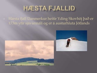Íbúafjöldi Danmerkur 1.janúar árið 2009 á ferkílómeter var 127,9 íbúar/km2StjórnafarÍ Danmörku er þingbundinn konungsstjórn og það sitja 179 þingmenn á þingi