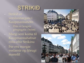 Jótland er við Atlandshafið