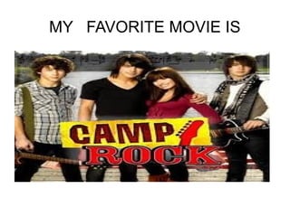MY FAVORITE MOVIE IS