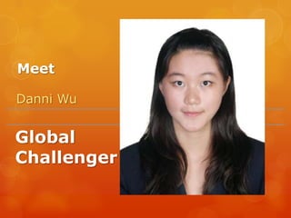 Meet Danni Wu Global Challenger 