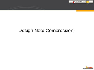 Design Note Compression 