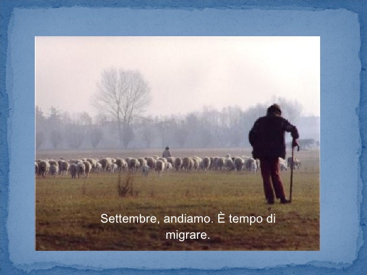Settembre Andiamo è Tempo Di Migrare Testo Gabriele D'Annunzio - I Pastori