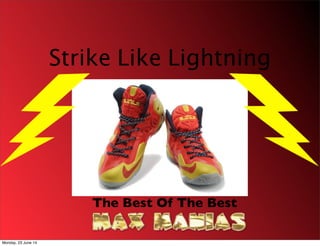 Strike Like Lightning
The Best Of The Best
Monday, 23 June 14
 