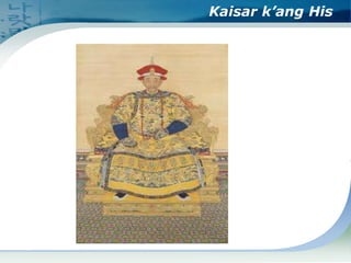 Kaisar k’ang His

 