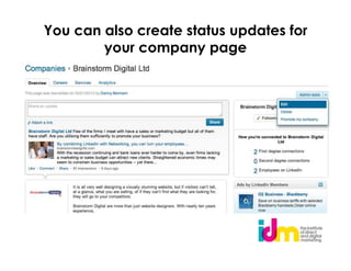 You can also create status updates for
        your company page
 