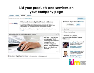 List your products and services on
       your company page
 