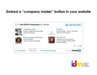 Embed a “company insider” button in your website
 