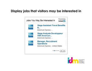 Display jobs that visitors may be interested in
 