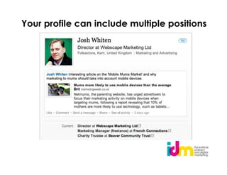 Your profile can include multiple positions
 