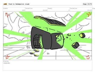 Scene
063
Duration
20:00
Panel
2
Duration
05:00
Dia
Dialog
<KABOOM>
Toad to Redemption rough Page 15/70
 