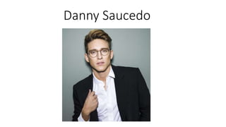Danny Saucedo
 