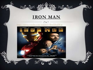 IRON MAN
http://www.youtube.com/watch?v=lhwl2ibaDUw
 