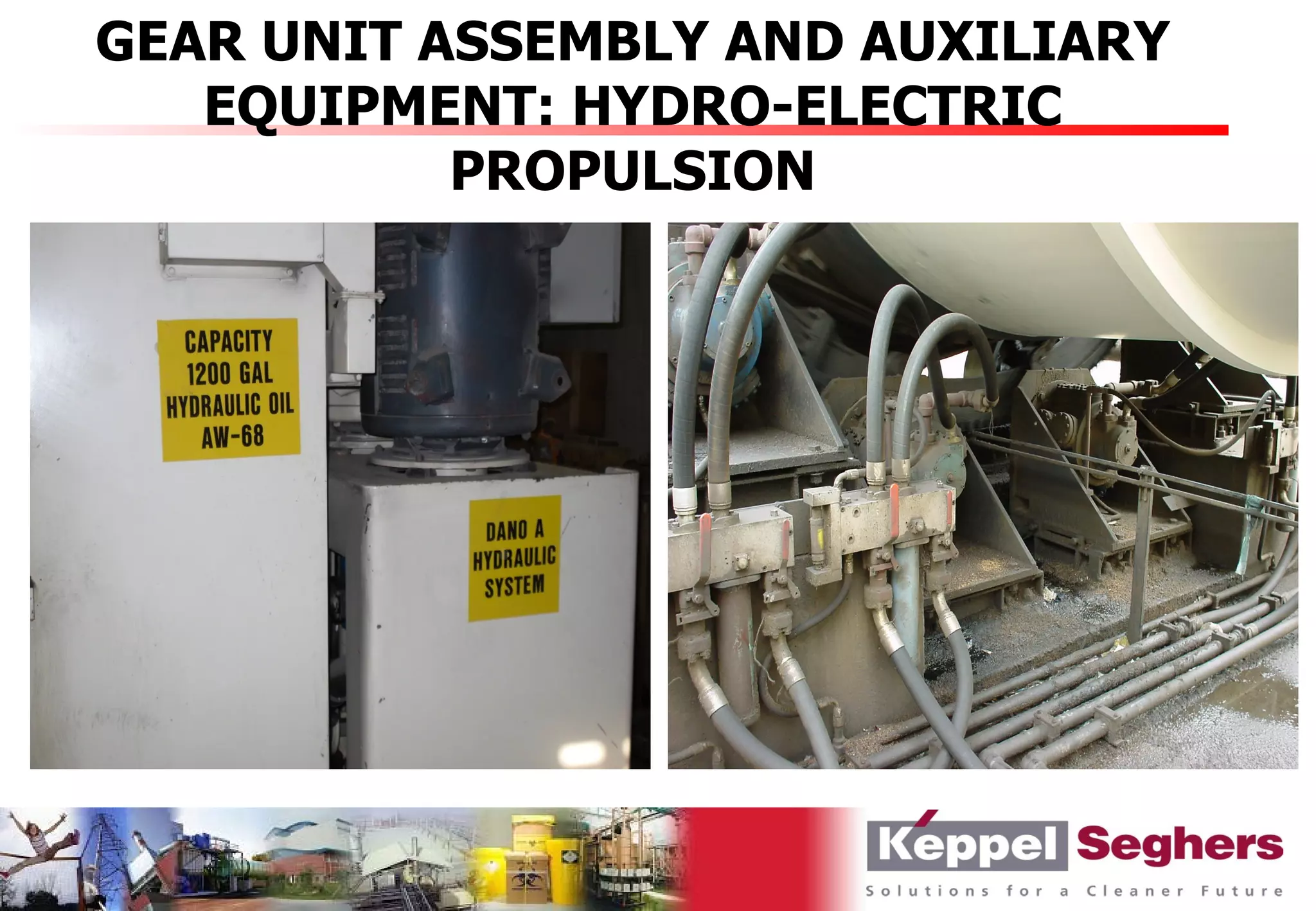 GEAR UNIT ASSEMBLY AND AUXILIARY
   EQUIPMENT: HYDRO-ELECTRIC
           PROPULSION
 