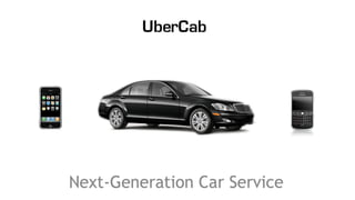 User Benefits
•  Cabs don’t guarantee pickup, can take 45 mins
•  Cabs aren’t as safe or clean as limos
•  Car services re...