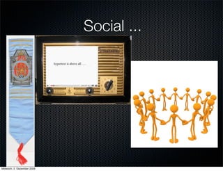 Social ...




Mittwoch, 2. Dezember 2009
 