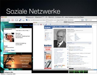 Soziale Netzwerke




Mittwoch, 2. Dezember 2009
 