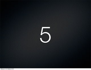 5
Mittwoch, 20. Oktober 2010
 