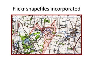 Flickr shapefiles incorporated
 