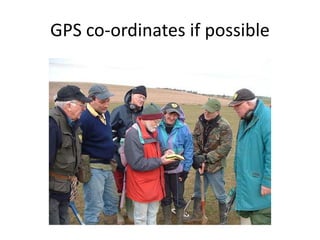 GPS co-ordinates if possible
 