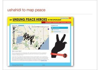 ushahidi to map peace
 