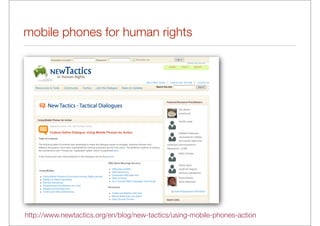 mobile phones for human rights




http://www.newtactics.org/en/blog/new-tactics/using-mobile-phones-action
 