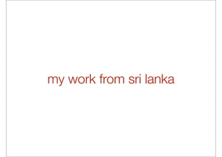 my work from sri lanka
 