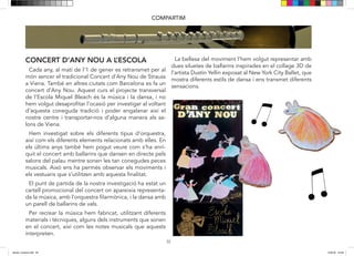 32
PROJECTE TRANSVERSAL
COMPARTIM
CONCERT D’ANY NOU A L’ESCOLA
Cada any, al matí de l’1 de gener es retransmet per al
món sencer el tradicional Concert d’Any Nou de Strauss
a Viena. També en altres ciutats com Barcelona es fa un
concert d’Any Nou. Aquest curs el projecte transversal
de l’Escola Miquel Bleach és la música i la dansa, i no
hem volgut desaprofitar l’ocasió per investigar al voltant
d’aquesta coneguda tradició i poder engalanar així el
nostre centre i transportar-nos d’alguna manera als sa-
lons de Viena.
Hem investigat sobre els diferents tipus d’orquestra,
així com els diferents elements relacionats amb elles. En
els últims anys també hem pogut veure com s’ha enri-
quit el concert amb ballarins que dansen en directe pels
salons del palau mentre sonen les tan conegudes peces
musicals. Això ens ha permès observar els moviments i
els vestuaris que s’utilitzen amb aquesta finalitat.
El punt de partida de la nostra investigació ha estat un
cartell promocional del concert on apareixia representa-
da la música, amb l’orquestra filarmònica, i la dansa amb
un parell de ballarins de vals.
Per recrear la música hem fabricat, utilitzant diferents
materials i tècniques, alguns dels instruments que sonen
en el concert, així com les notes musicals que aquests
interpreten.
La bellesa del moviment l’hem volgut representar amb
dues siluetes de ballarins inspirades en el collage 3D de
l’artista Dustin Yellin exposat al New York City Ballet, que
mostra diferents estils de dansa i ens transmet diferents
sensacions.
32
PROJECTE TRANSVERSAL
COMPARTIM
CONCERT D’ANY NOU A L’ESCOLA
Cada any, al matí de l’1 de gener es retransmet per al
món sencer el tradicional Concert d’Any Nou de Strauss
a Viena. També en altres ciutats com Barcelona es fa un
concert d’Any Nou. Aquest curs el projecte transversal
de l’Escola Miquel Bleach és la música i la dansa, i no
hem volgut desaprofitar l’ocasió per investigar al voltant
d’aquesta coneguda tradició i poder engalanar així el
nostre centre i transportar-nos d’alguna manera als sa-
lons de Viena.
Hem investigat sobre els diferents tipus d’orquestra,
així com els diferents elements relacionats amb elles. En
els últims anys també hem pogut veure com s’ha enri-
quit el concert amb ballarins que dansen en directe pels
salons del palau mentre sonen les tan conegudes peces
musicals. Això ens ha permès observar els moviments i
els vestuaris que s’utilitzen amb aquesta finalitat.
El punt de partida de la nostra investigació ha estat un
cartell promocional del concert on apareixia representa-
da la música, amb l’orquestra filarmònica, i la dansa amb
un parell de ballarins de vals.
Per recrear la música hem fabricat, utilitzant diferents
materials i tècniques, alguns dels instruments que sonen
en el concert, així com les notes musicals que aquests
interpreten.
La bellesa del moviment l’hem volgut representar amb
dues siluetes de ballarins inspirades en el collage 3D de
l’artista Dustin Yellin exposat al New York City Ballet, que
mostra diferents estils de dansa i ens transmet diferents
sensacions.
32
PROJECTE TRANSVERSAL
COMPARTIM
dansa i musica.indd 32 15/6/18 15:06
 