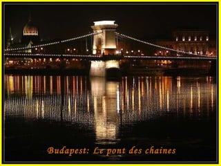Budapest: Le pont des chaines