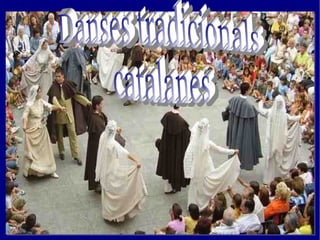 Danses tradicionals catalanes 