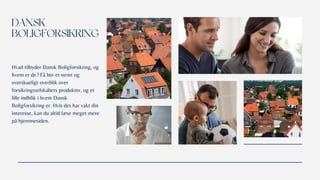 Dansk boligforsikring i korte træk