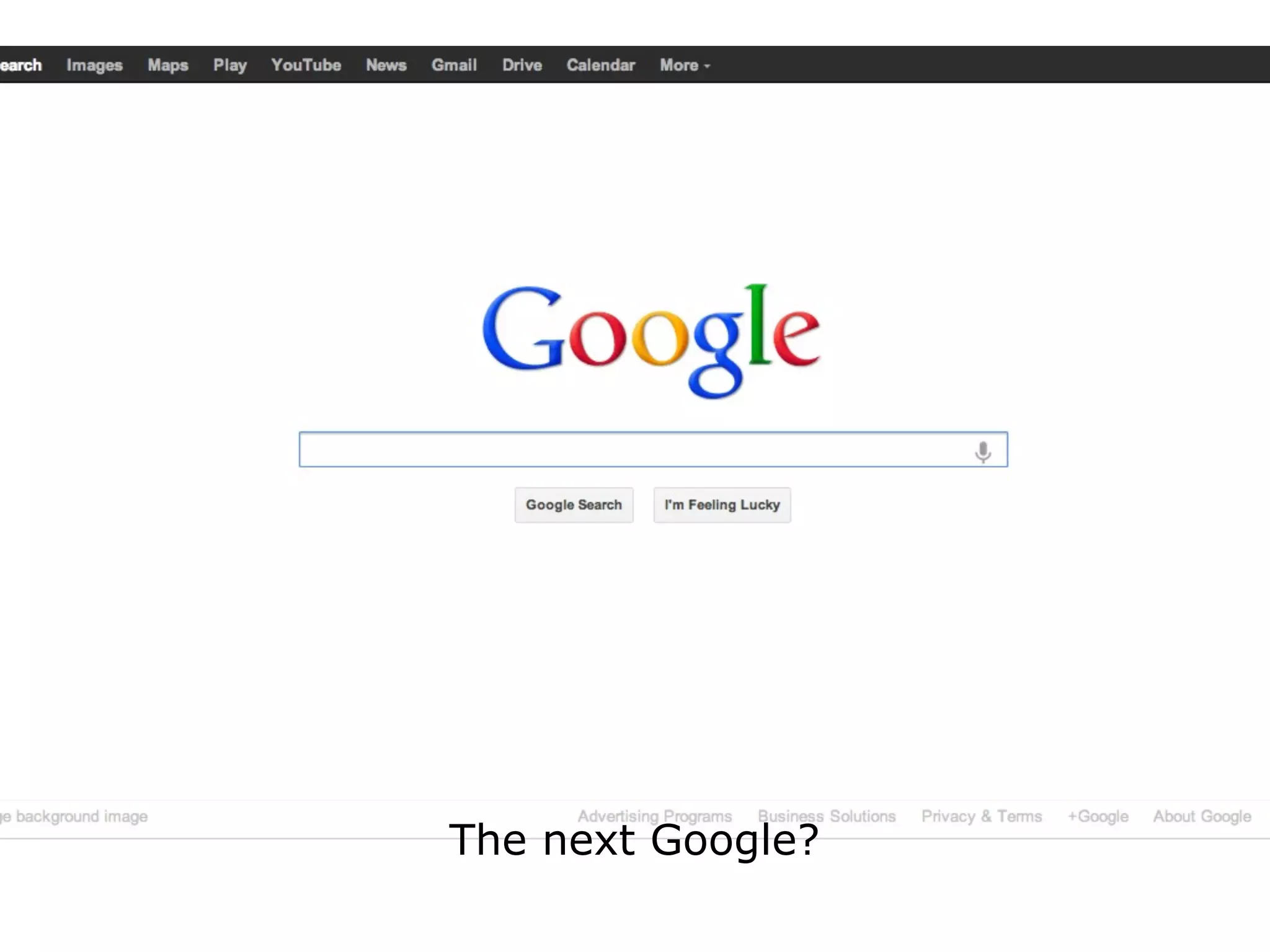 The next Google?
 