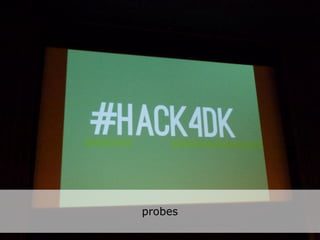 probes
 