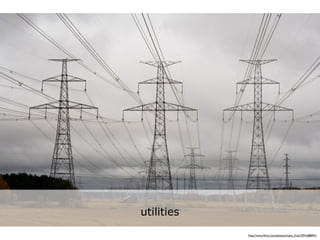 utilities
            http://www.ﬂickr.com/photos/matti_frisk/2941688941/
 