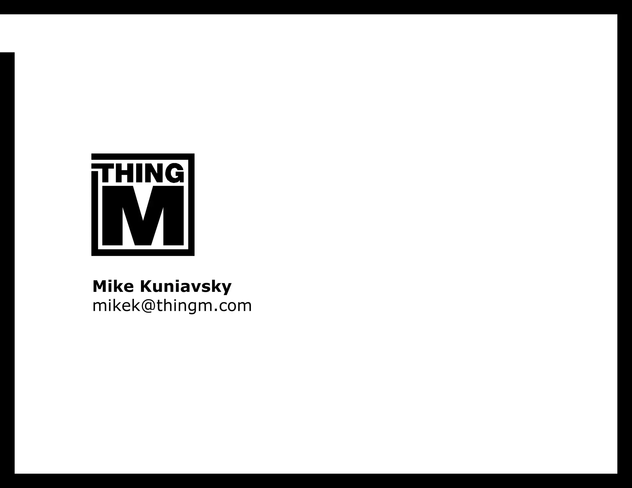 Mike Kuniavsky [email_address] 