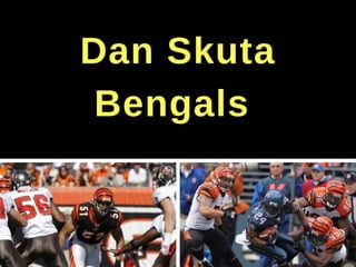 Dan Skuta Former Bengals Player - Florida Professional