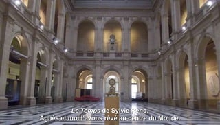 Le Temps de Sylvie Reno,
Agnès et moi l’avons rêvé au centre du Monde.
 