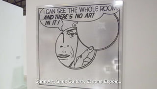 Sans Art. Sans Culture. Et sans Espoir...
 