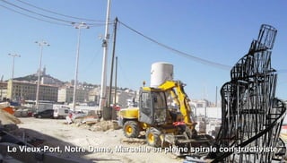 Le Vieux-Port, Notre Dame, Marseille en pleine spirale constructiviste.
 