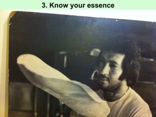 3. Know your essence

 