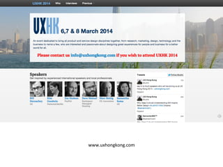 www.uxhongkong.com	
  

 