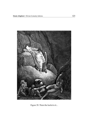 Dante Alighieri - Divine Comedy, Inferno 123
Figure 39: Thais the harlot is it...
 