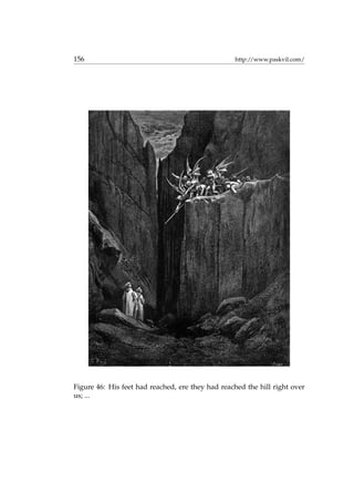 156 http://www.paskvil.com/
Figure 46: His feet had reached, ere they had reached the hill right over
us; ...
 