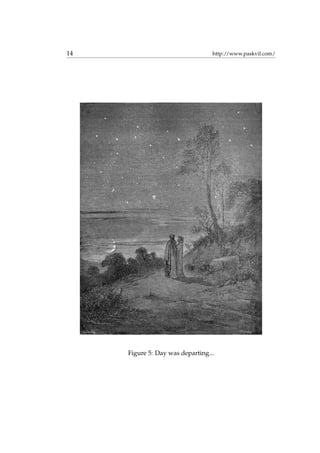 14 http://www.paskvil.com/
Figure 5: Day was departing...
 