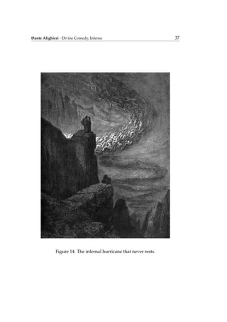 Dante Alighieri - Divine Comedy, Inferno 37
Figure 14: The infernal hurricane that never rests.
 