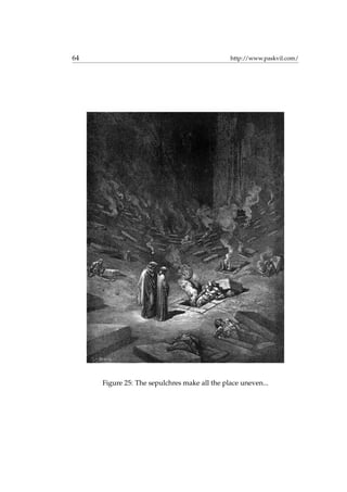 64 http://www.paskvil.com/
Figure 25: The sepulchres make all the place uneven...
 